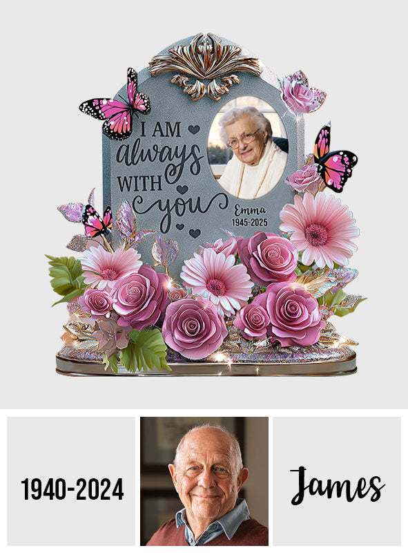 I'm Always With You - Personalized Memorial Custom Shaped Acrylic Plaque