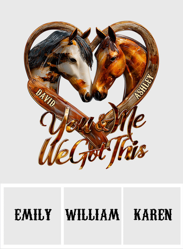 You And Me We Got This - Personalized Horse Cut Metal Sign