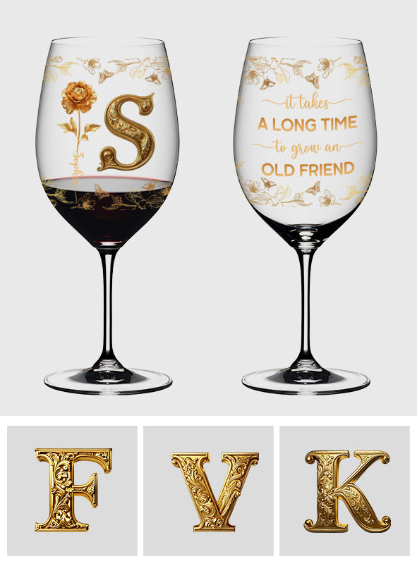 It Takes A Long Time To Grow An Old Friend - Personalized Bestie Wine Glass With Long Stem