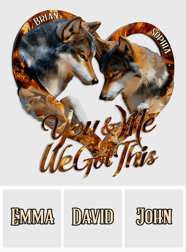 You And Me We Got This - Personalized Wolf Cut Metal Sign