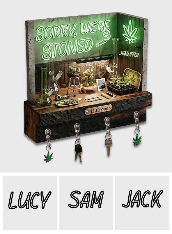 Sorry We're Stoned, 420 - Personalized Weed Custom Shaped Hanging Rack