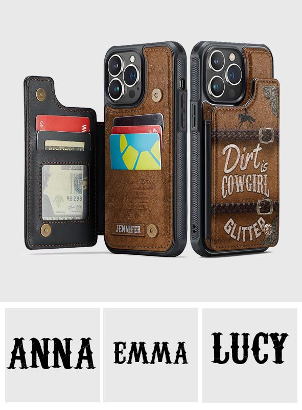 Dirt is Cowgirl Glitter - Personalized Cowgirl Fully Printed Wallet Phone Case