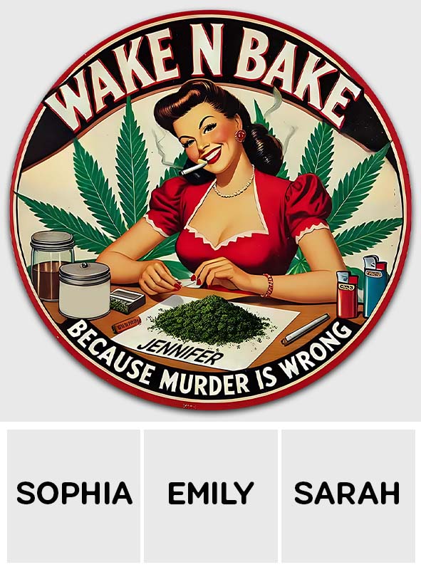 Wake N Bake - Personalized Weed Cut Metal Sign