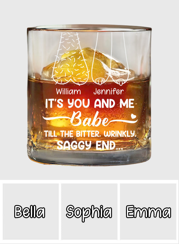 It's You And Me Babe Till The End - Personalized Couple Whiskey Glass