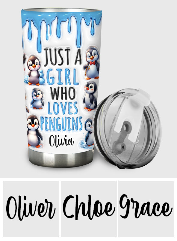 Just A Girl Who Loves Penguins - Personalized Tumbler