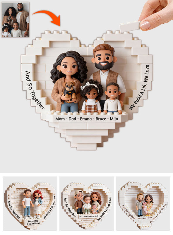 Together We Build A Life We Love - Personalized Family Heart Building Brick Blocks Printed On Both Sides
