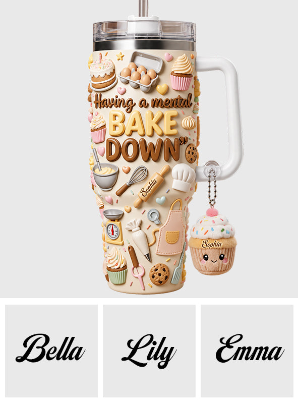 Having A Mental Bake Down - Personalized Baking Tumbler With Plush Charm