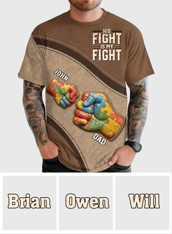 His/ Her Fight Is My Fight - Personalized Autism Awareness All Over Shirt