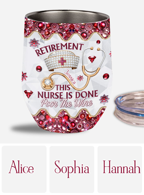 Gift For Retired Nurses - Personalized Nurse Wine Tumbler