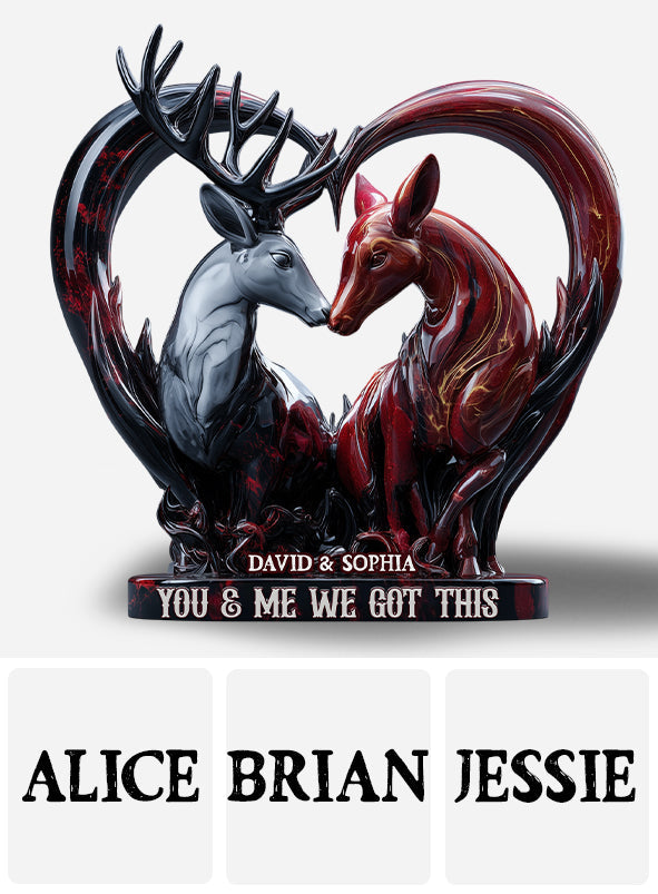 You & Me We Got This - Personalized Hunting Custom Shaped Acrylic Plaque