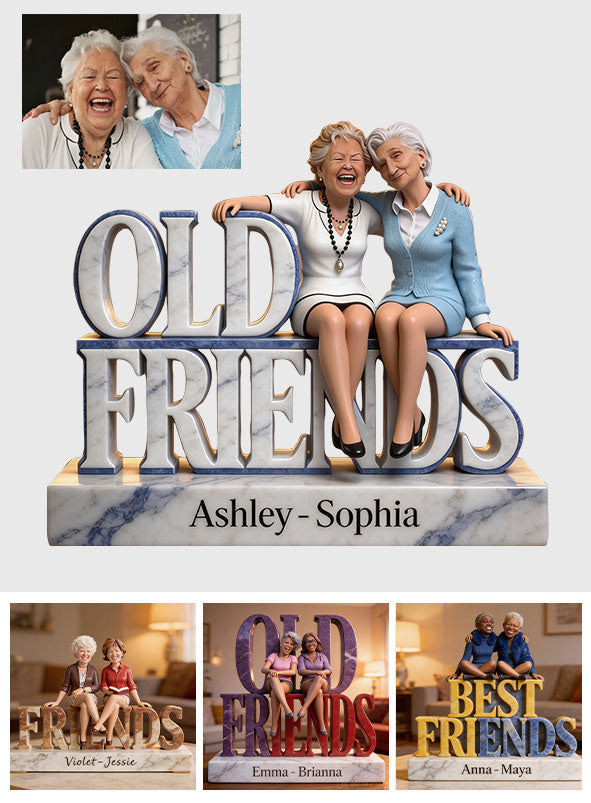 Old Friends - Personalized Bestie Custom Shaped Acrylic Plaque