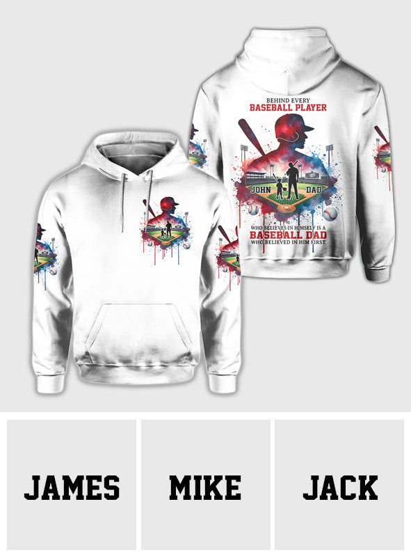 Behind Every Baseball Player Who Believes In Himself Is A Baseball Mom/ Dad Who Believed In Him First - Personalized Baseball All Over Shirt