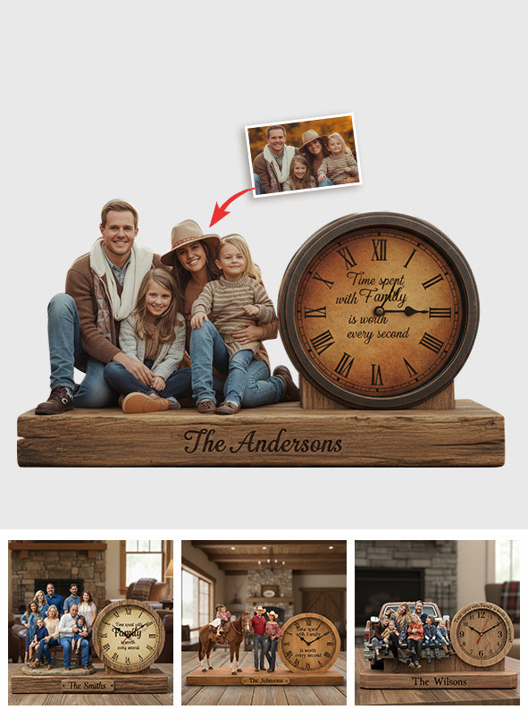 Time Spent With Family Is Worth Every Second - Personalized Family Desk Clock Plaque