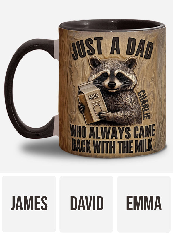 Dad Came Back With The Milk - Personalized Father Accent Mug