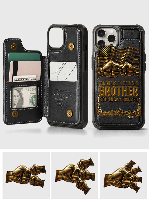 Congrat On Being My Brother - Personalized Sibling Wallet Phone Case