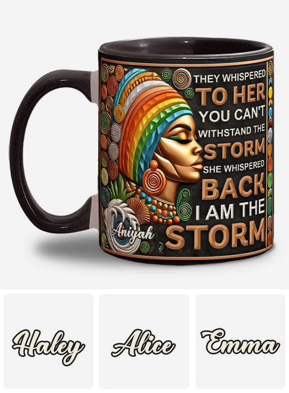I'm The Storm - Personalized African American Accent Mug
