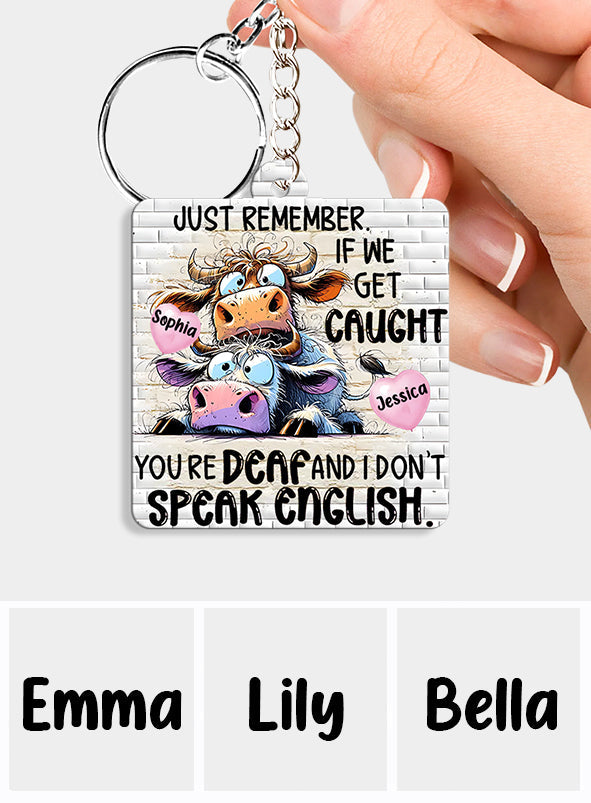 Remember If We Get Caught - Personalized Bestie Keychain