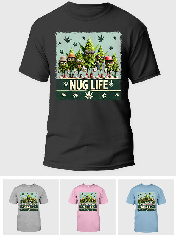 Nug Life - Weed T-shirt And Hoodie
