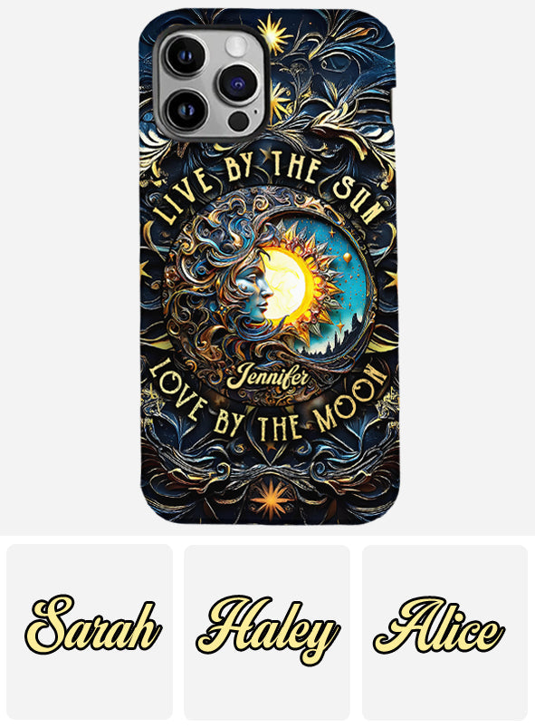 Live By The Sun Love By The Moon - Personalized Hippie Full Print Phone Case