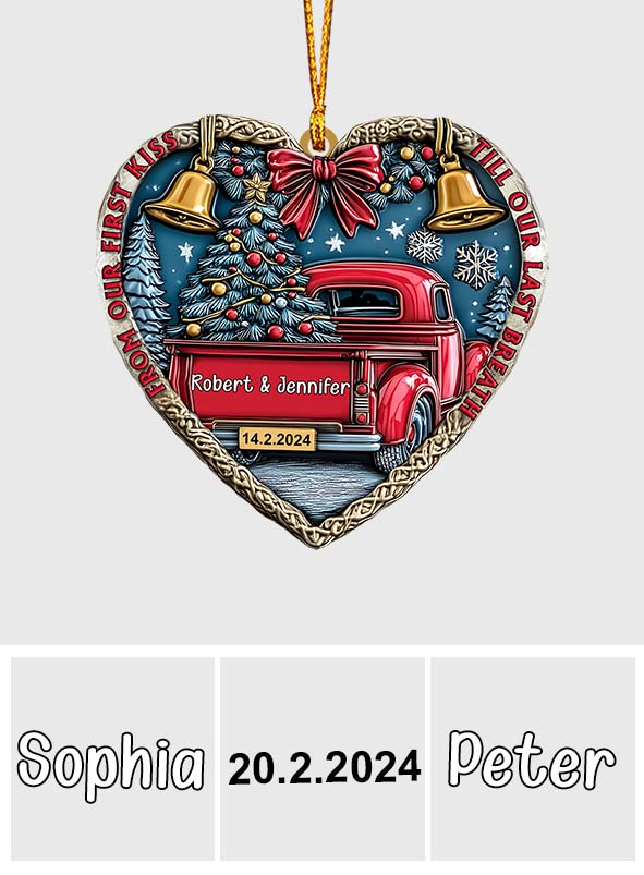 From Our First Kiss Till Our Last Breath - Personalized Couple Ornament