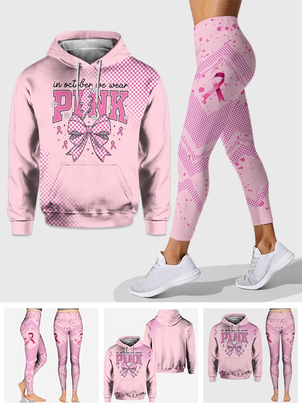 In October We Wear Pink Breast Cancer Awareness Hoodie and Leggings
