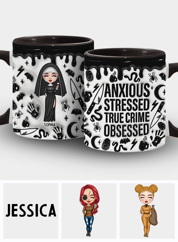 Anxious, Stressed, True Crime Obsessed - Personalized Accent Mug