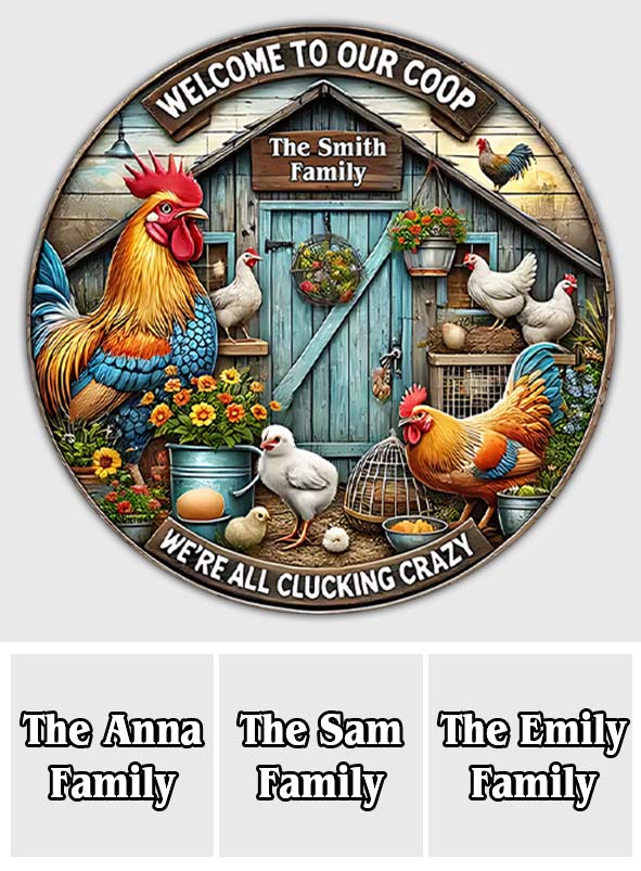 Welcome to Our Coop - Personalized Chicken Round Metal Sign