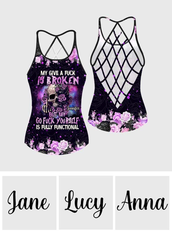 My Give A Fck Is Broken But My Go Fck Yourself Is Fully Functional - Personalized Skull Cross Tank Top