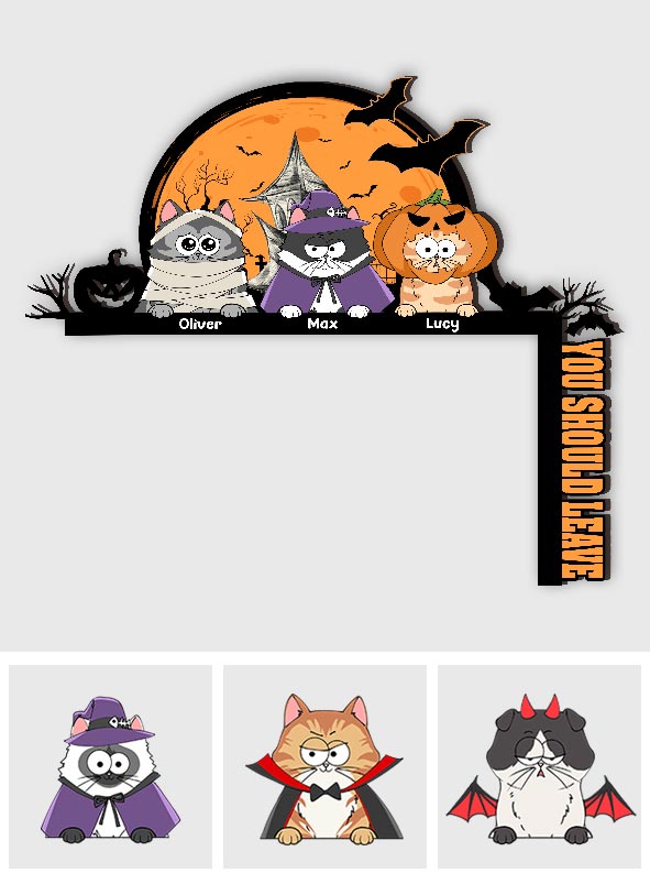 You Should Leave - Personalized Cat Door Frame Decoration