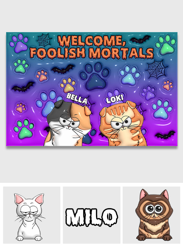 Welcome Foolish Mortals - Personalized Cat Doormat