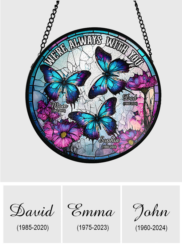 I'm Always With You - Personalized Memorial Stained Glass Suncatcher