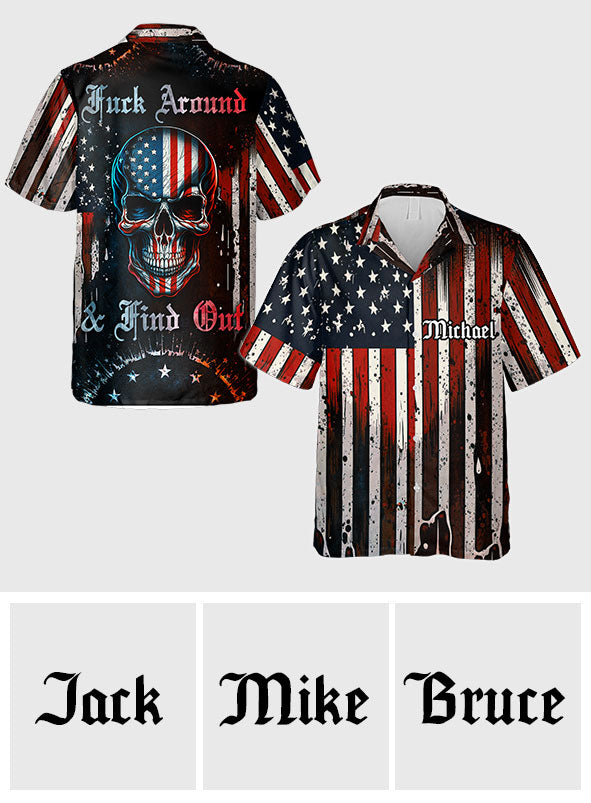 Stars & Stripes, Fuck Around & Find Out - Personalized Skull Hawaiian Shirt