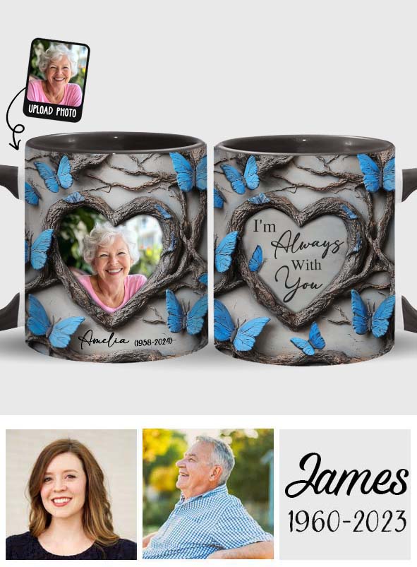 I'm Always With You - Personalized Memorial Accent Mug