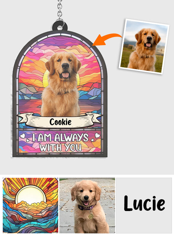 I'm Always With You - Personalized Dog Window Hanging Suncatcher Ornament