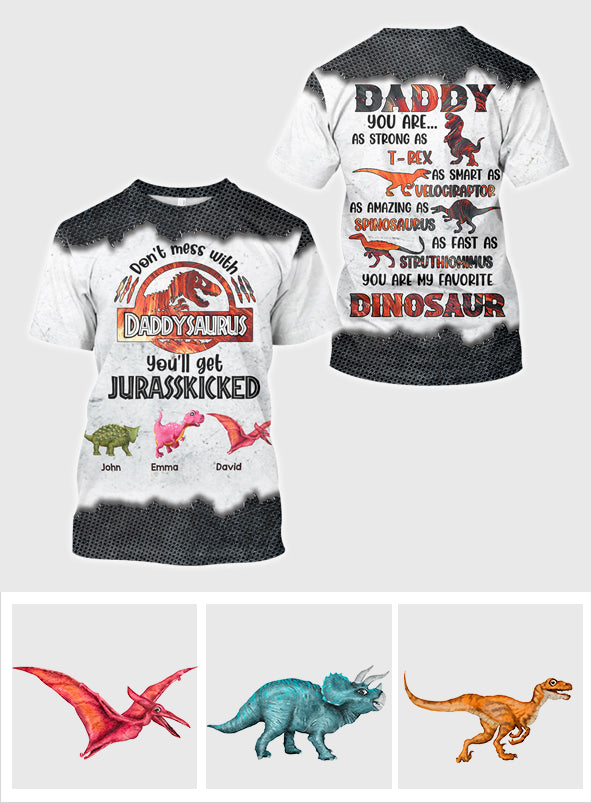 Don't Mess With Daddysaurus - Personalized Father All Over Shirt