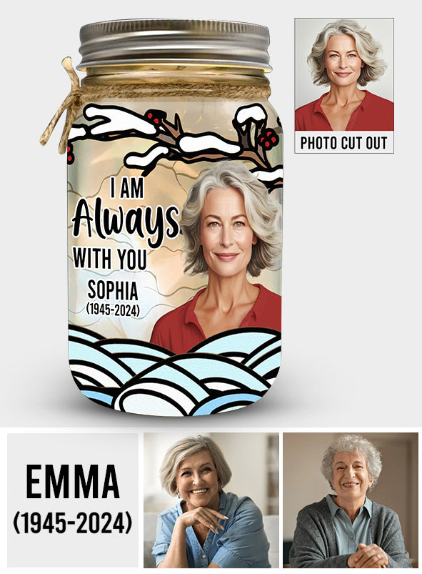 I'm Always With You - Personalized Memorial Mason Jar Light