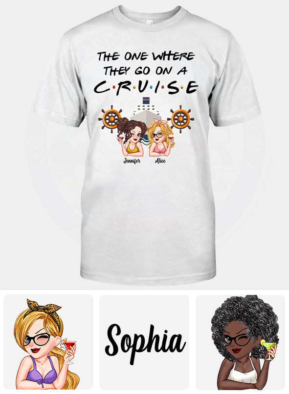The One Where They Go On A Cruise - Personalized Cruising T-shirt And Hoodie