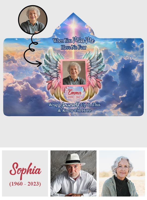 When You Miss Me Have No Fear - Personalized Memorial Hooded Blanket