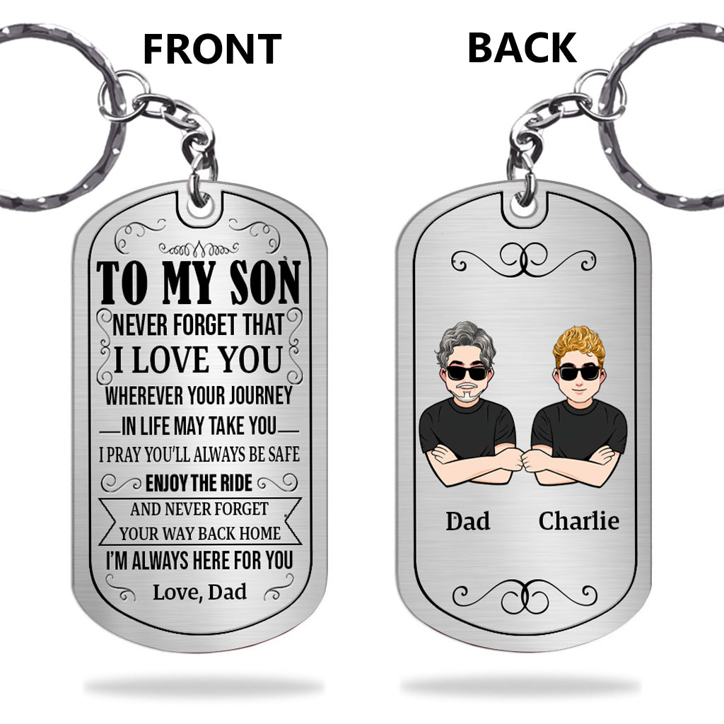 To My Son - Gift for dad, son, daughter, granddaughter, grandson - Personalized Stainless Steel Keychain