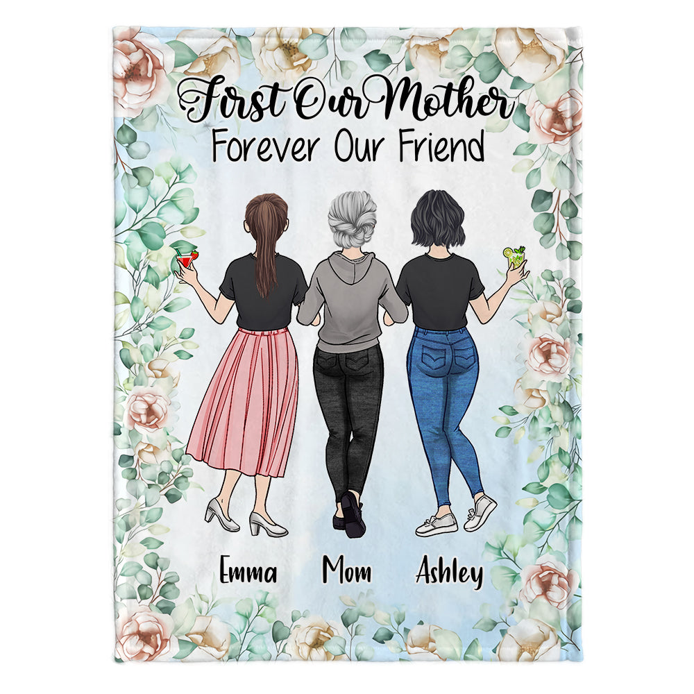 First My Mother Forever My Friend - Personalized Mother's Day Mother Blanket