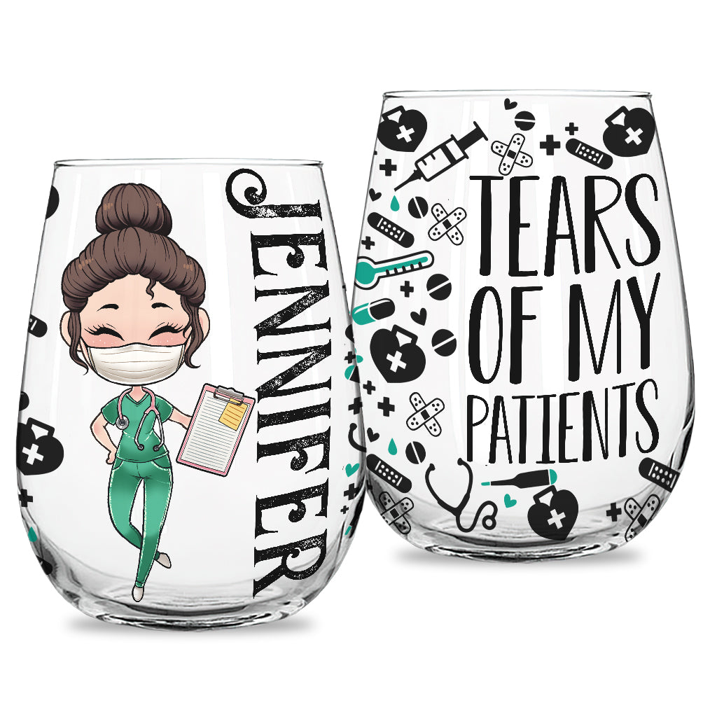 Tears Of My Patients Nurse All Over Wine Glass - Personalized Nurse All Over Wine Glass
