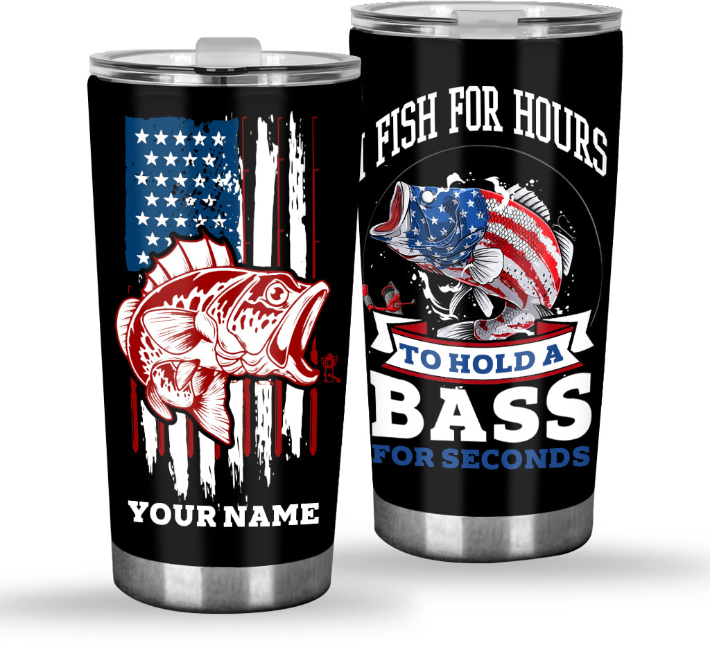 I Fish For Hours - Personalized Fishing Tumbler