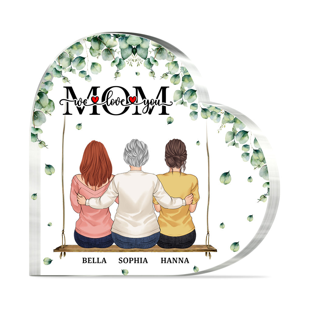 We Love You, Mom - Personalized Mother's Day Mother Custom Shaped Acrylic Plaque