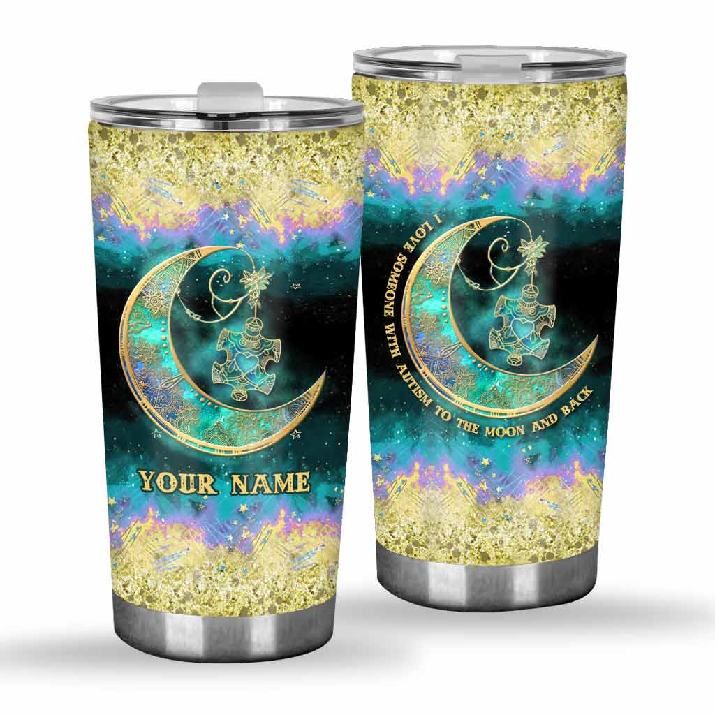 I Love Someone With Autism To The Moon And Back - Personalized Autism Awareness Tumbler