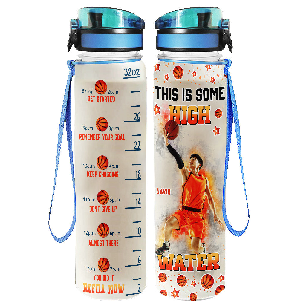 This Is Some High Water - Personalized Basketball Water Tracker Bottle