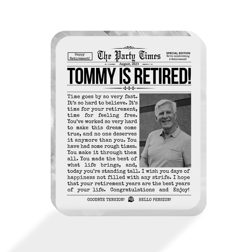 Happy Retirement! - Personalized Retired Custom Shaped Acrylic Plaque