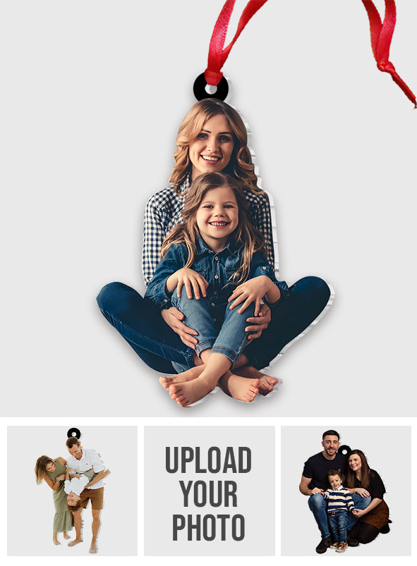 Custom Family Photo Mother And Daughter - Personalized Mother Ornament