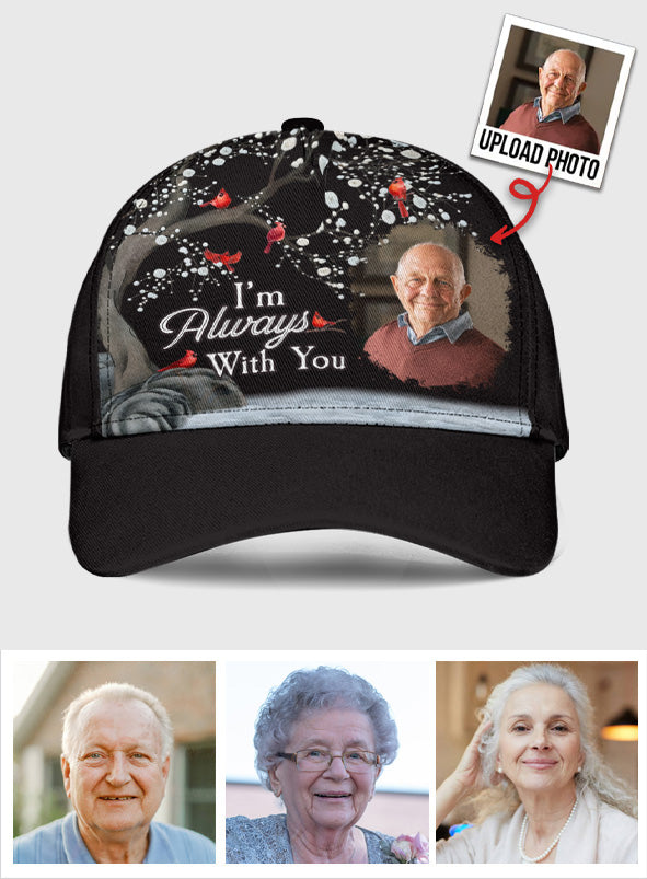 I'm Always With You - Personalized Memorial Classic Cap