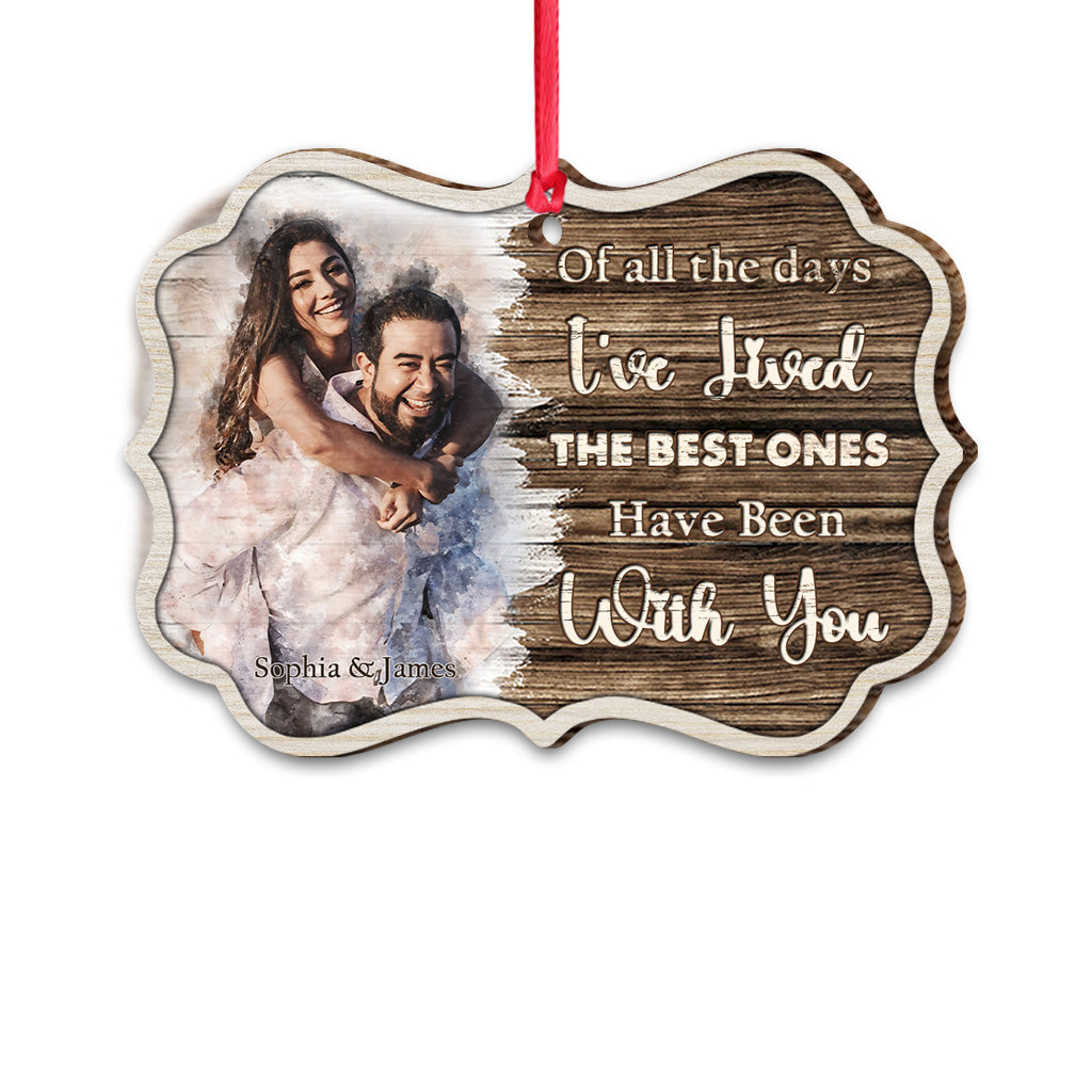 The Best Days Have Been With You - Personalized Couple Ornament