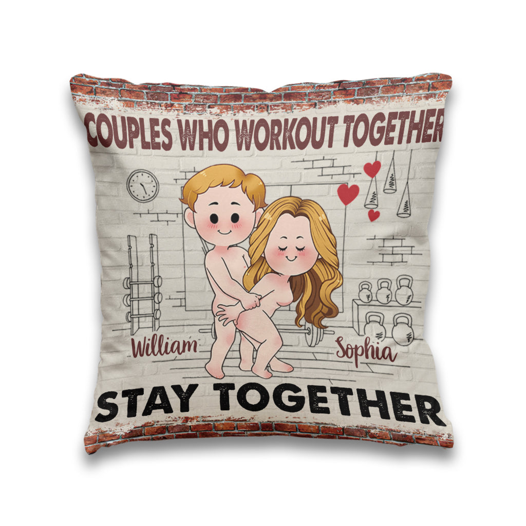 Work Out Together Stay Together - Personalized Couple Throw Pillow